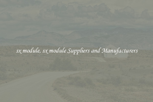 sx module, sx module Suppliers and Manufacturers