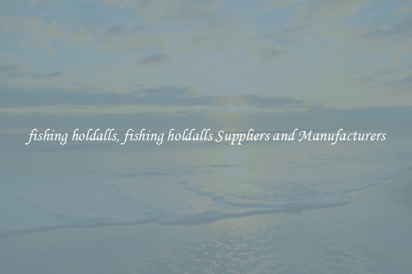 fishing holdalls, fishing holdalls Suppliers and Manufacturers