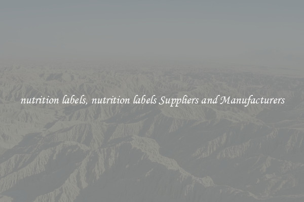 nutrition labels, nutrition labels Suppliers and Manufacturers