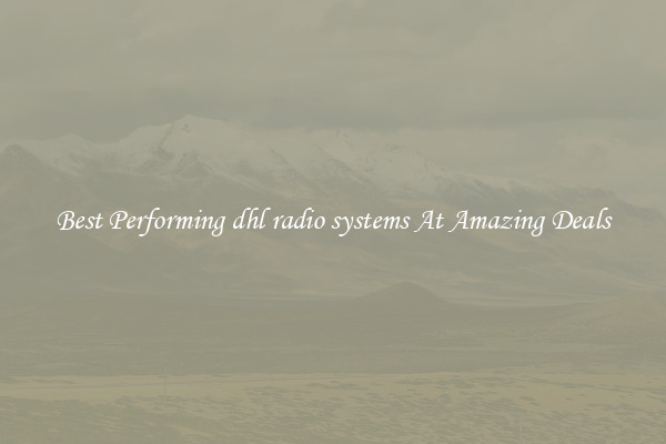 Best Performing dhl radio systems At Amazing Deals