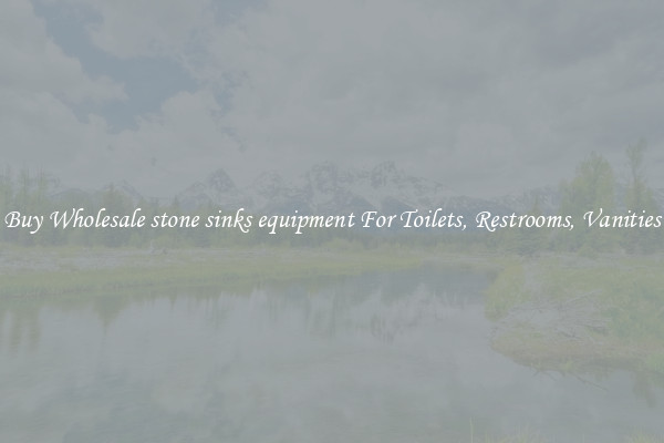 Buy Wholesale stone sinks equipment For Toilets, Restrooms, Vanities