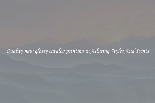 Quality new glossy catalog printing in Alluring Styles And Prints