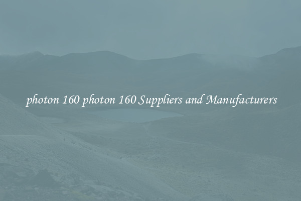 photon 160 photon 160 Suppliers and Manufacturers