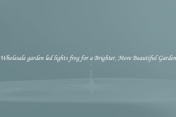 Wholesale garden led lights frog for a Brighter, More Beautiful Garden