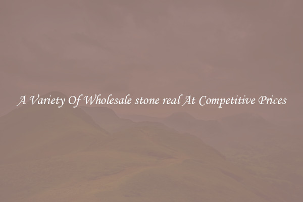 A Variety Of Wholesale stone real At Competitive Prices